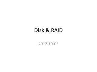 Disk &amp; RAID
