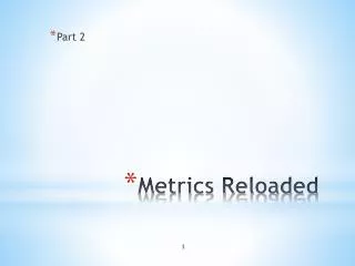 Metrics Reloaded