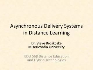 Asynchronous Delivery Systems in Distance Learning