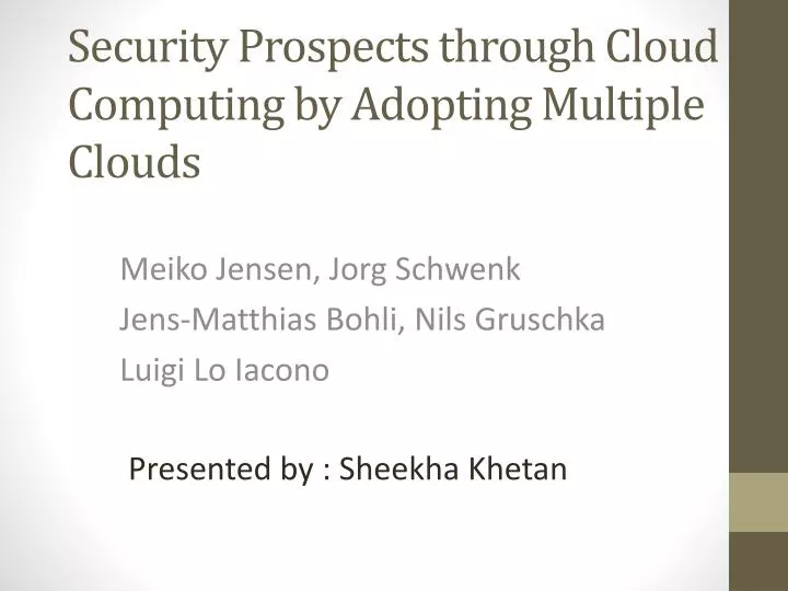 security prospects through cloud computing by adopting multiple clouds