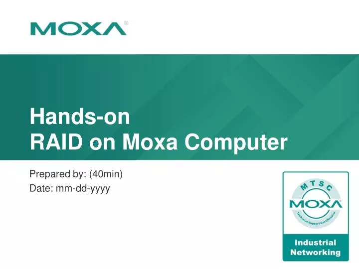 hands on raid on moxa computer
