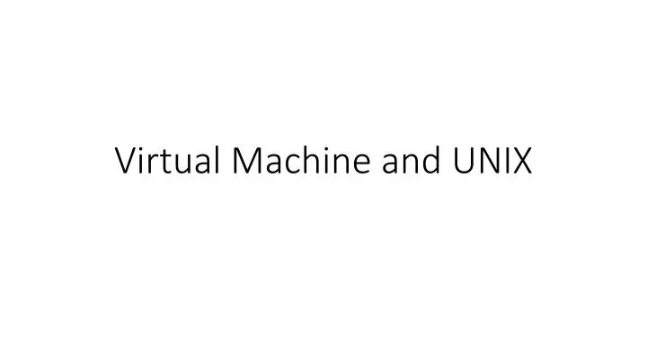 virtual machine and unix