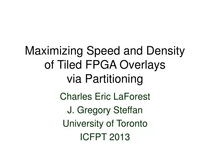 maximizing speed and density of tiled fpga overlays via partitioning