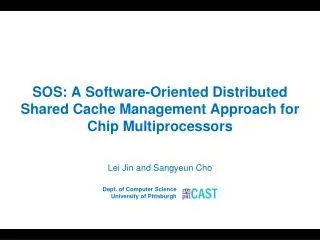 SOS: A Software-Oriented Distributed Shared Cache Management Approach for Chip Multiprocessors