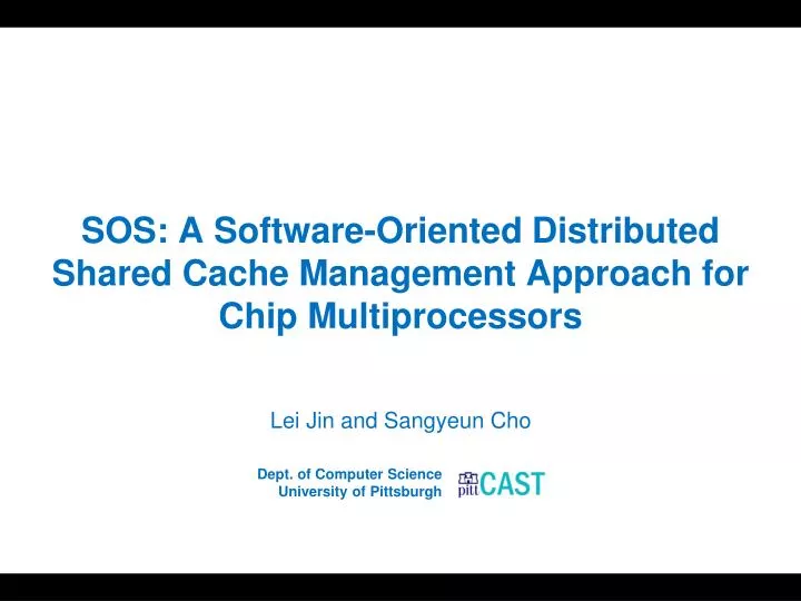 sos a software oriented distributed shared cache management approach for chip multiprocessors