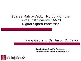 sparse matrix vector multiply on the texas instruments c6678 digital signal processor