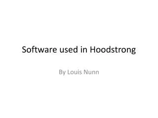 Software used in Hoodstrong