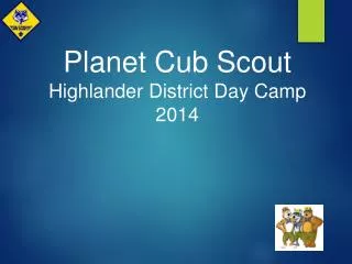 Planet Cub Scout Highlander District Day Camp 2014