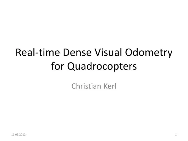 real time dense visual odometry for quadrocopters