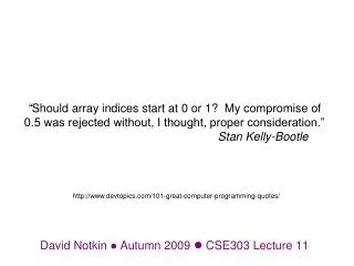 David Notkin ? Autumn 2009 ? CSE303 Lecture 11