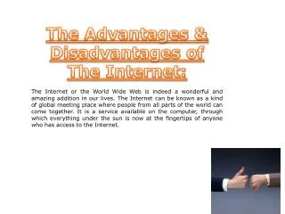 The Advantages &amp; Disadvantages of The Internet: