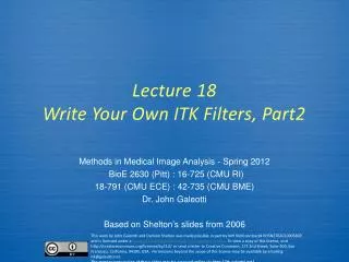 Lecture 18 Write Your Own ITK Filters, Part2
