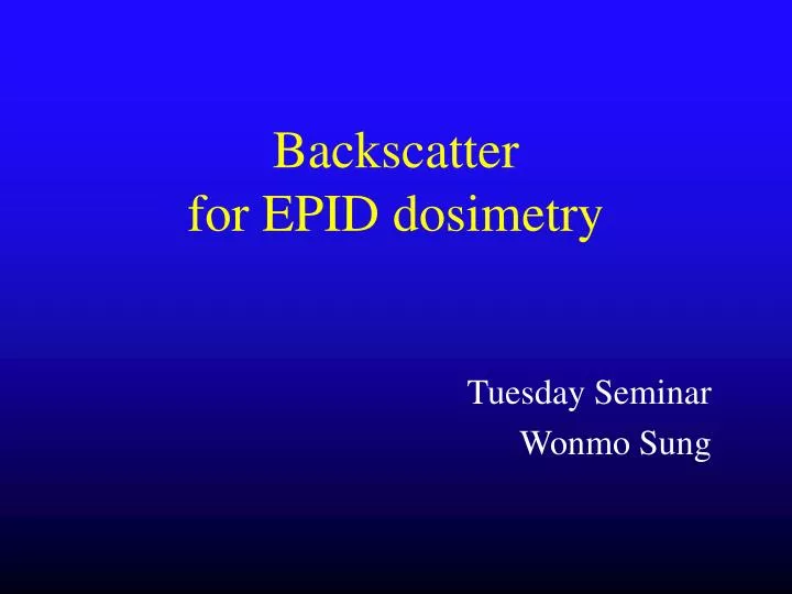 b ackscatter for epid dosimetry