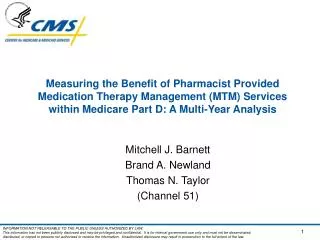 Measuring the Benefit of Pharmacist Provided Medication Therapy Management (MTM) Services within Medicare Part D: A Mult