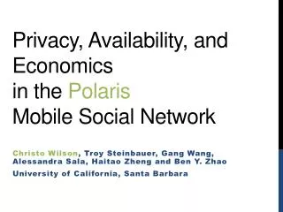 Privacy, Availability, and Economics in the Polaris Mobile S ocial Network