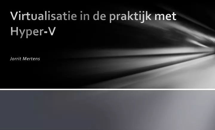 virtualisatie in de praktijk met hyper v