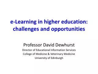 e-Learning in higher education: challenges and opportunities