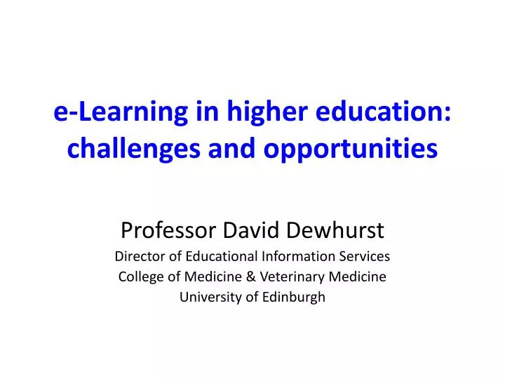 e learning in higher education challenges and opportunities