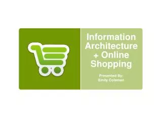 Information Architecture + Online Shopping
