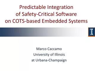 Predictable Integration of Safety-Critical Software on COTS- based Embedded Systems