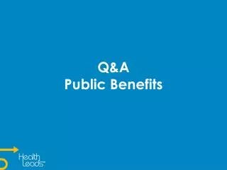 Q&amp;A Public Benefits