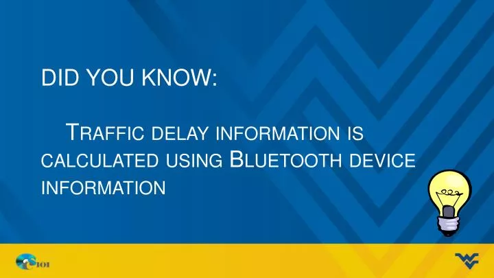 did you know traffic delay information is calculated using bluetooth device information