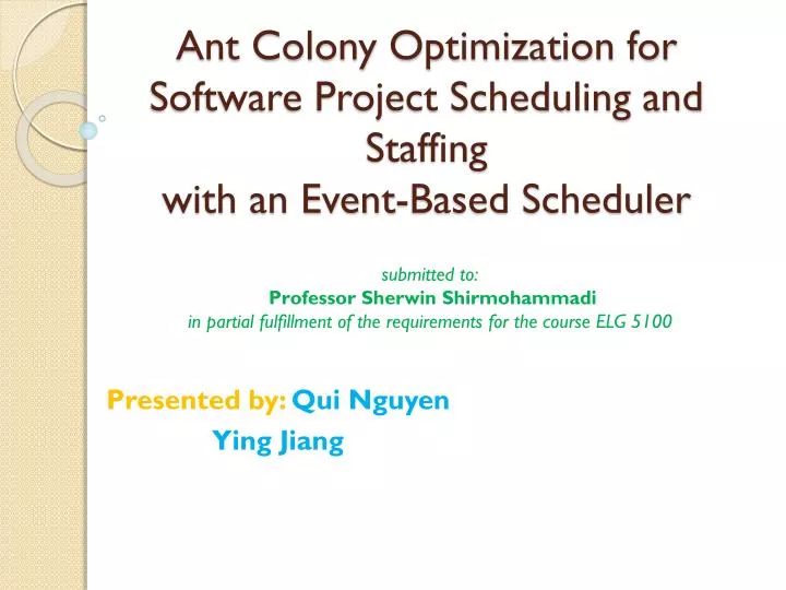 ant colony optimization for software project scheduling and staffing with an event based scheduler