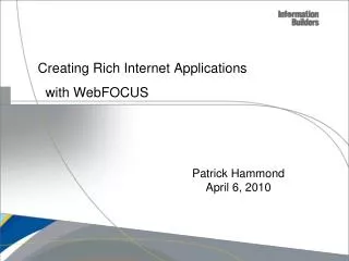 Creating Rich Internet Applications with WebFOCUS