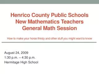 Henrico County Public Schools New Mathematics Teachers General Math Session How to make your horse thirsty and other stu