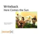 Writeback Here Comes the Sun - slide 1