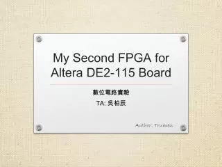 My Second FPGA for Altera DE2-115 Board