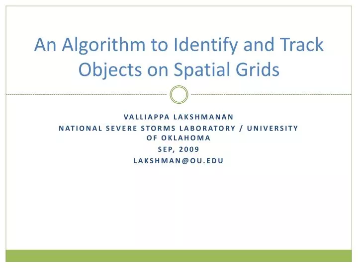 an algorithm to identify and track objects on spatial grids