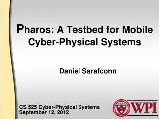 P haros: A Testbed for Mobile Cyber-Physical Systems