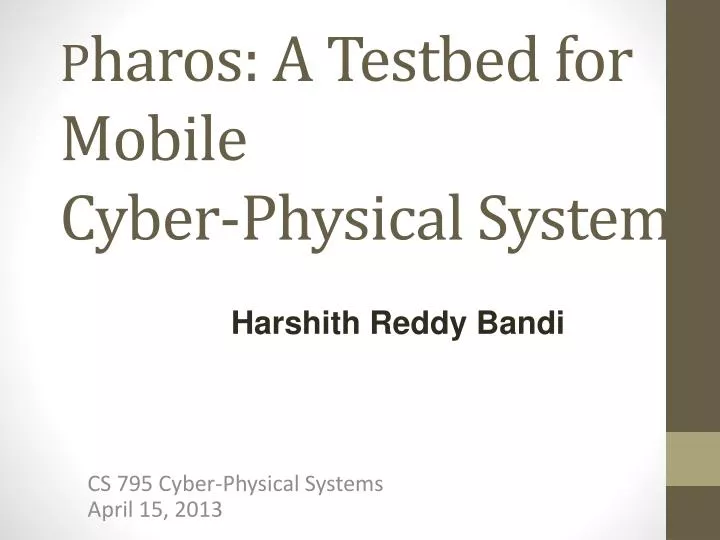 p haros a testbed for mobile cyber physical systems
