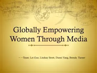 Globally Empowering Women Through Media