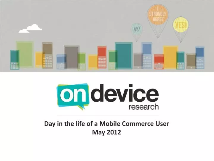 day in the life of a mobile commerce user may 2012