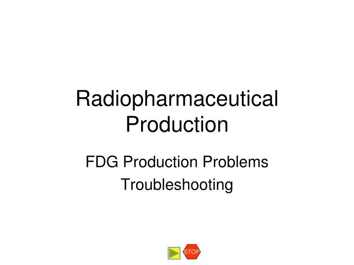 radiopharmaceutical production