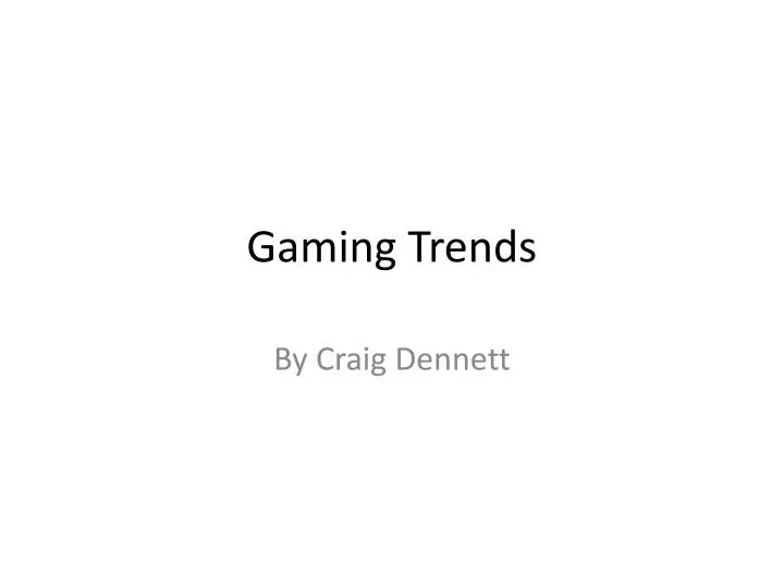gaming trends