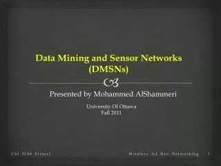 Data Mining and Sensor Networks (DMSNs)