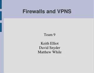 Firewalls and VPNS