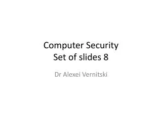 Computer Security Set of slides 8