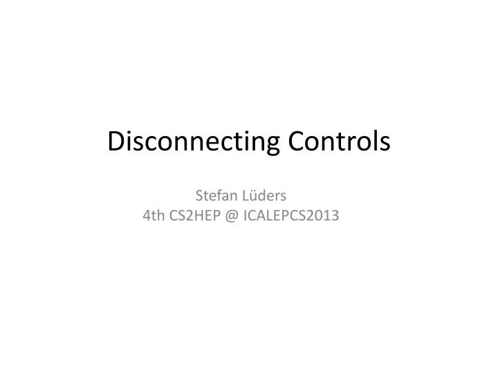 disconnecting controls