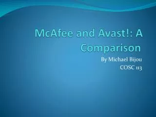 McAfee and Avast !: A Comparison