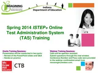 Spring 2014 ISTEP+ Online Test Administration System (TAS) Training