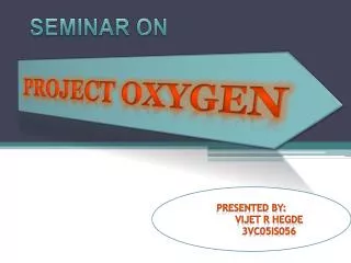 PROJECT OXYGEN