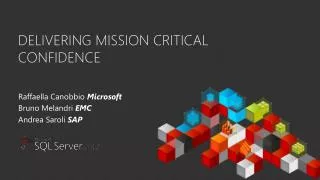 Delivering mission critical confidence