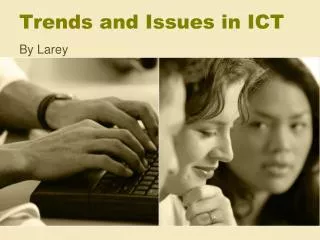Trends and Issues in ICT
