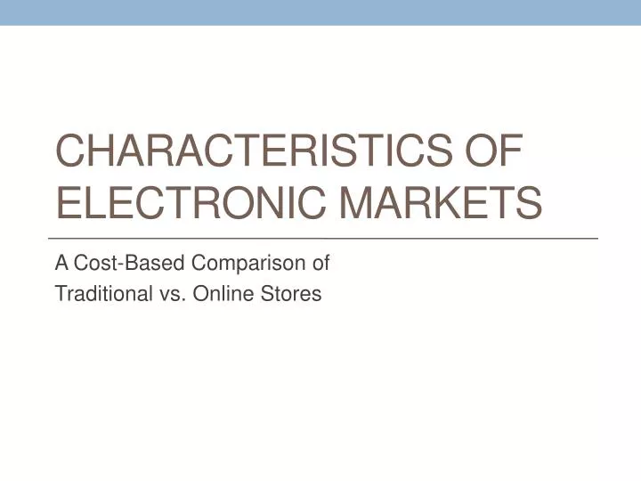 characteristics of electronic markets