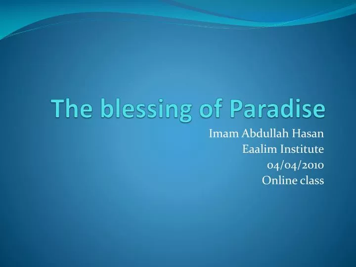 the blessing of paradise