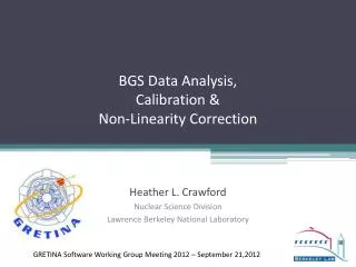BGS Data Analysis, Calibration &amp; Non-Linearity Correction